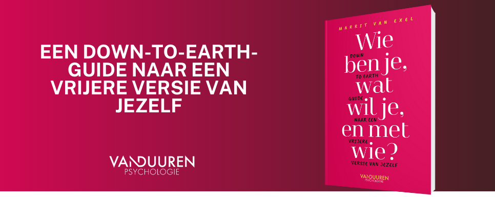 Wie ben je, wat wil je, en met wie?